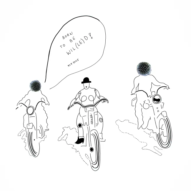 Born to be wil(le)d